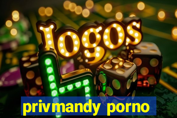 privmandy porno